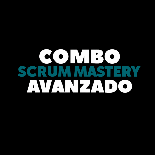 Combo Avanzado Scrum Mastery